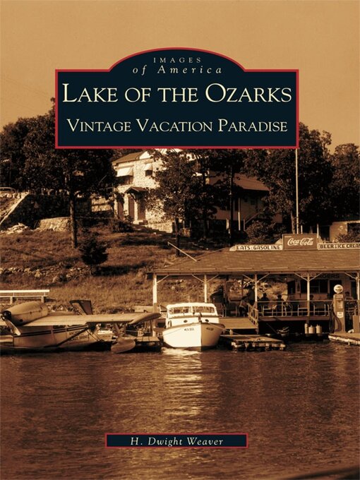 Title details for Lake of the Ozarks by H. Dwight Weaver - Available